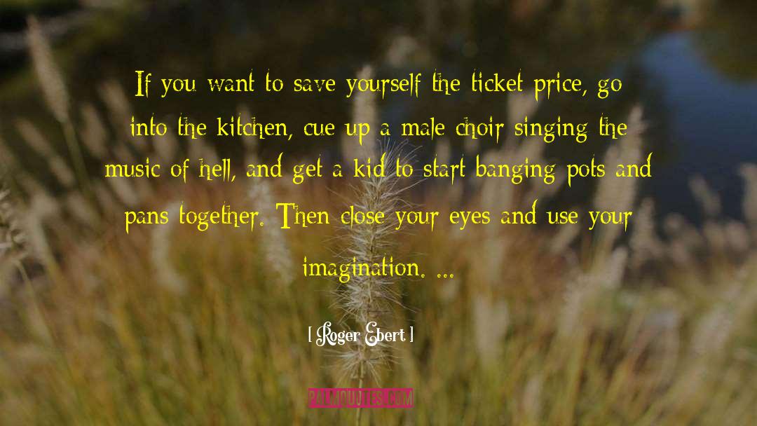 Save Yourself quotes by Roger Ebert