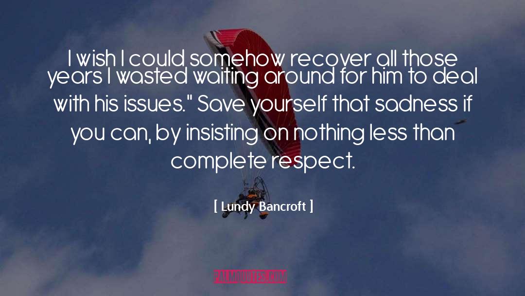 Save Yourself quotes by Lundy Bancroft