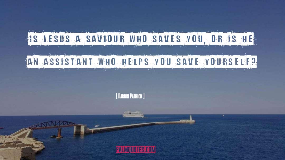 Save Yourself quotes by Darrin Patrick