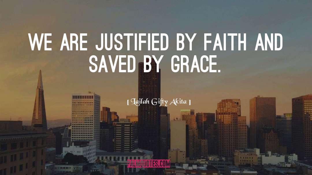 Saved By Grace quotes by Lailah Gifty Akita