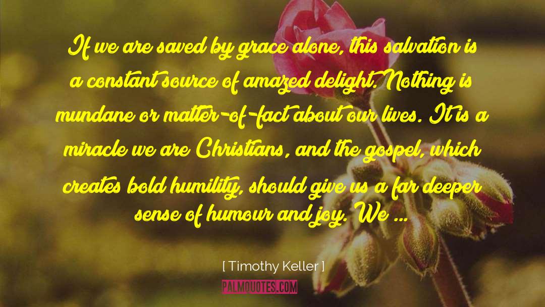 Saved By Grace quotes by Timothy Keller