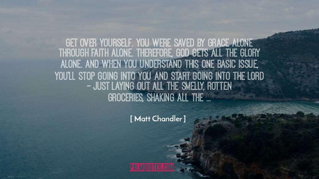 Saved By Grace quotes by Matt Chandler