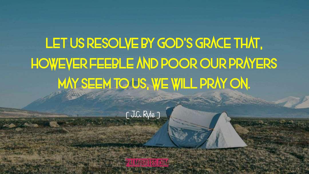 Saved By Grace quotes by J.C. Ryle