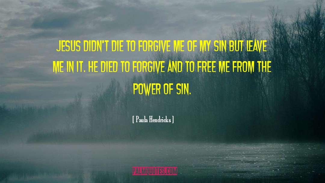 Saved From Sin quotes by Paula Hendricks