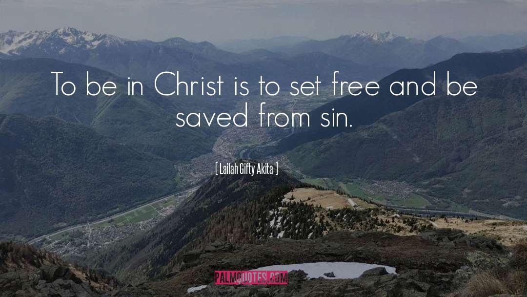 Saved From Sin quotes by Lailah Gifty Akita