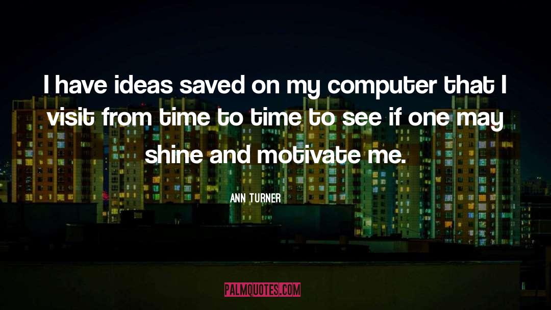 Saved Me From Myself quotes by Ann Turner