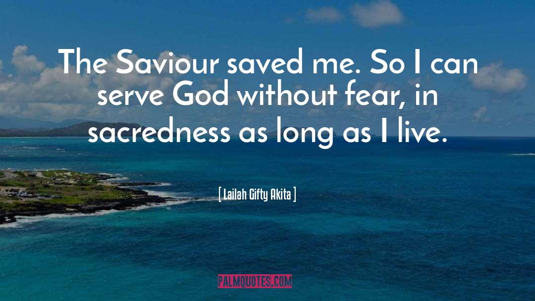 Saved Me quotes by Lailah Gifty Akita