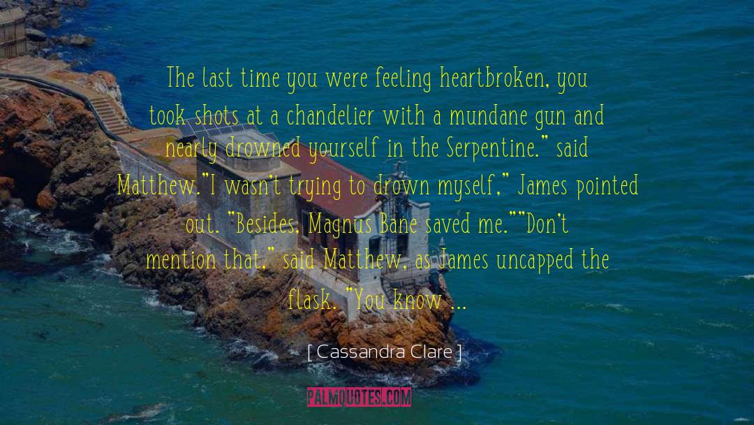 Saved Me quotes by Cassandra Clare