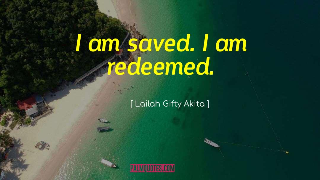 Saved Souls quotes by Lailah Gifty Akita