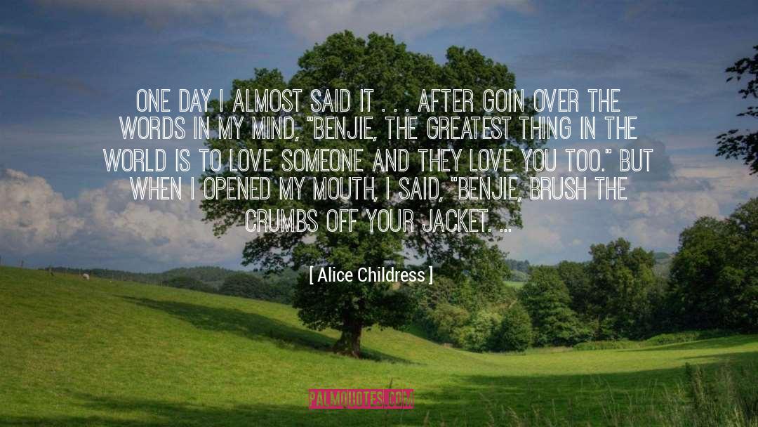 Saved The World quotes by Alice Childress