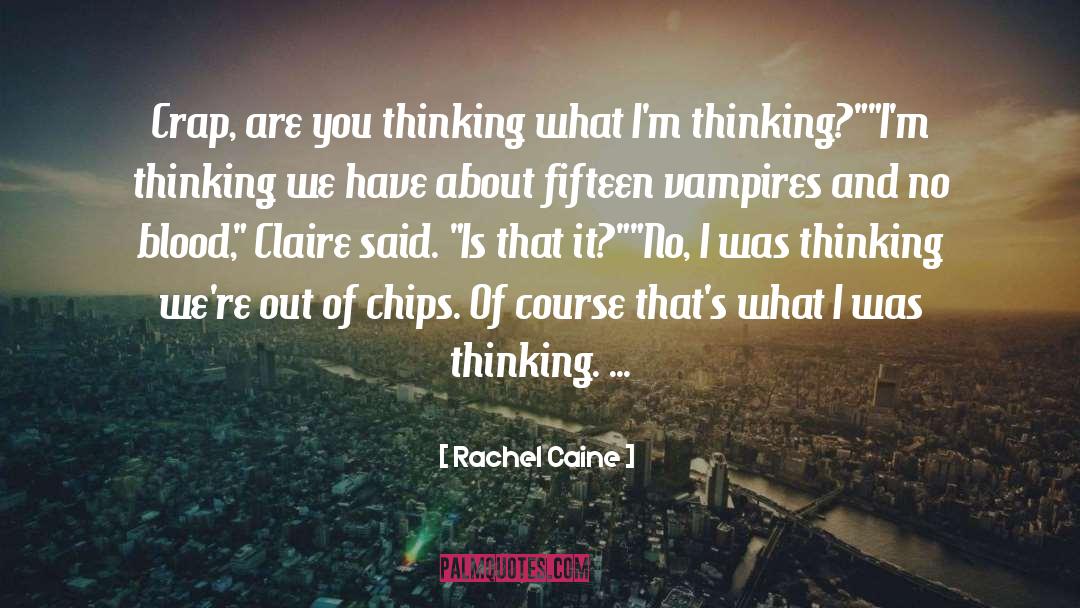 Saveloy And Chips quotes by Rachel Caine