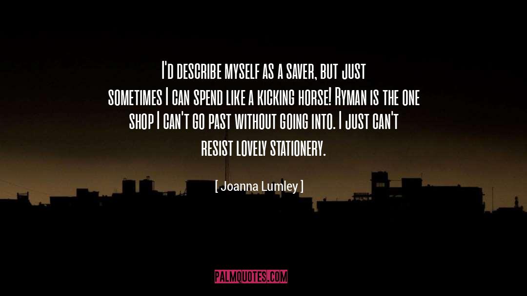Saver quotes by Joanna Lumley