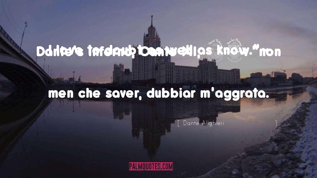 Saver quotes by Dante Alighieri