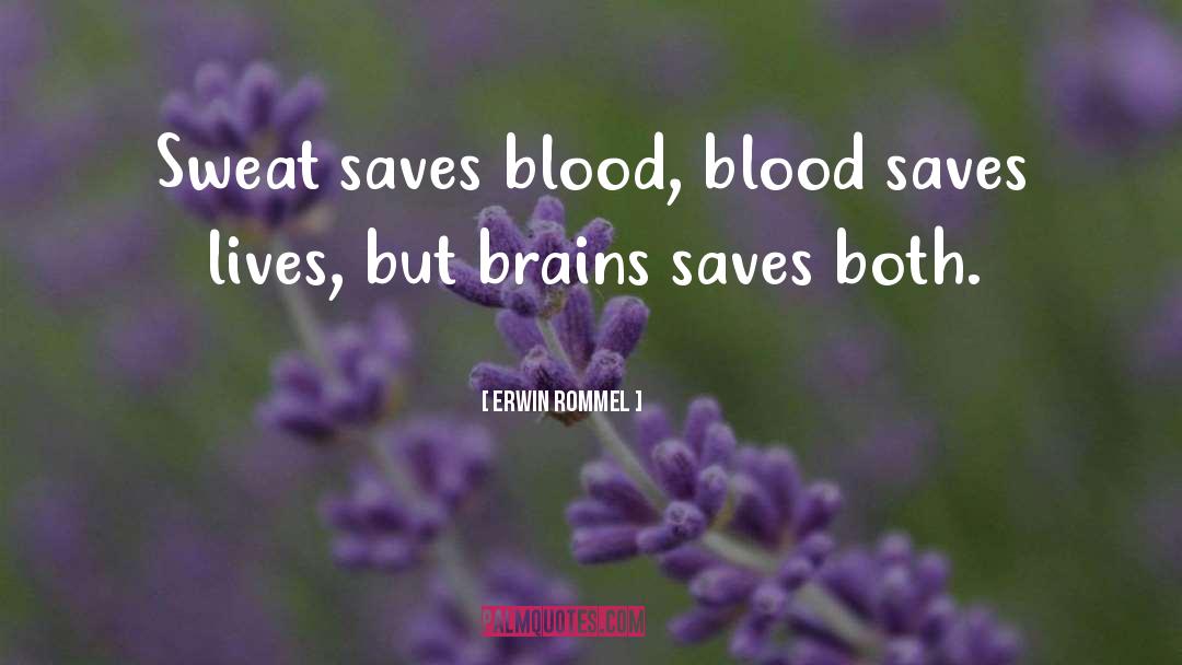 Saves Lives quotes by Erwin Rommel