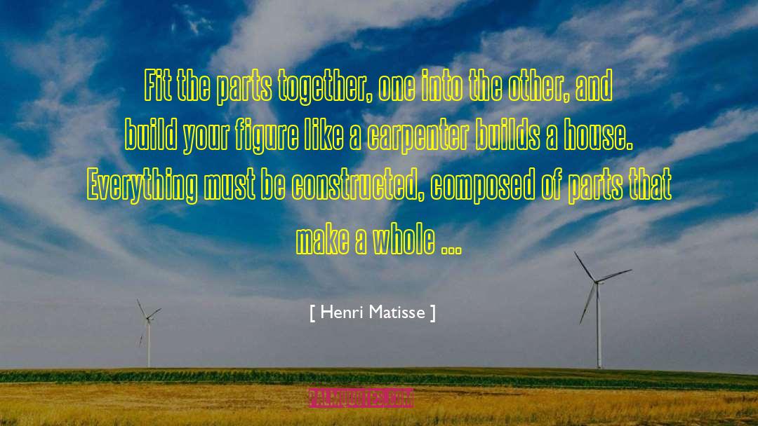 Savidge Construction quotes by Henri Matisse