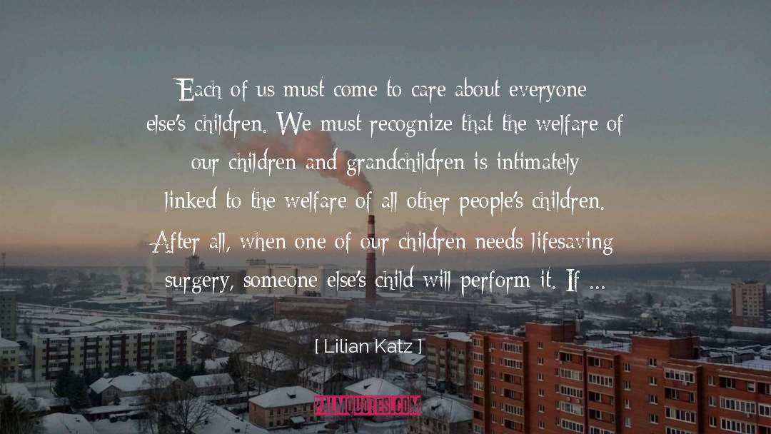Saving A Life quotes by Lilian Katz