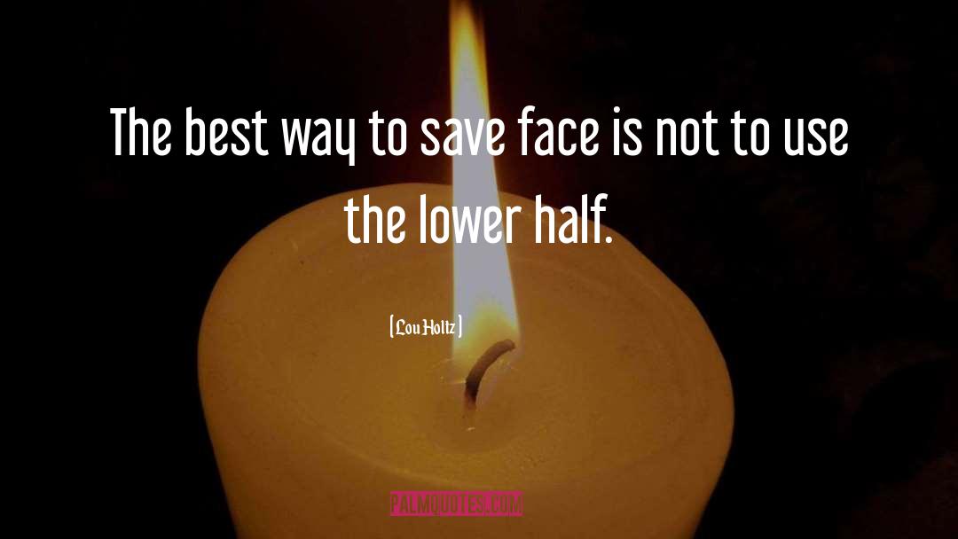 Saving Face quotes by Lou Holtz