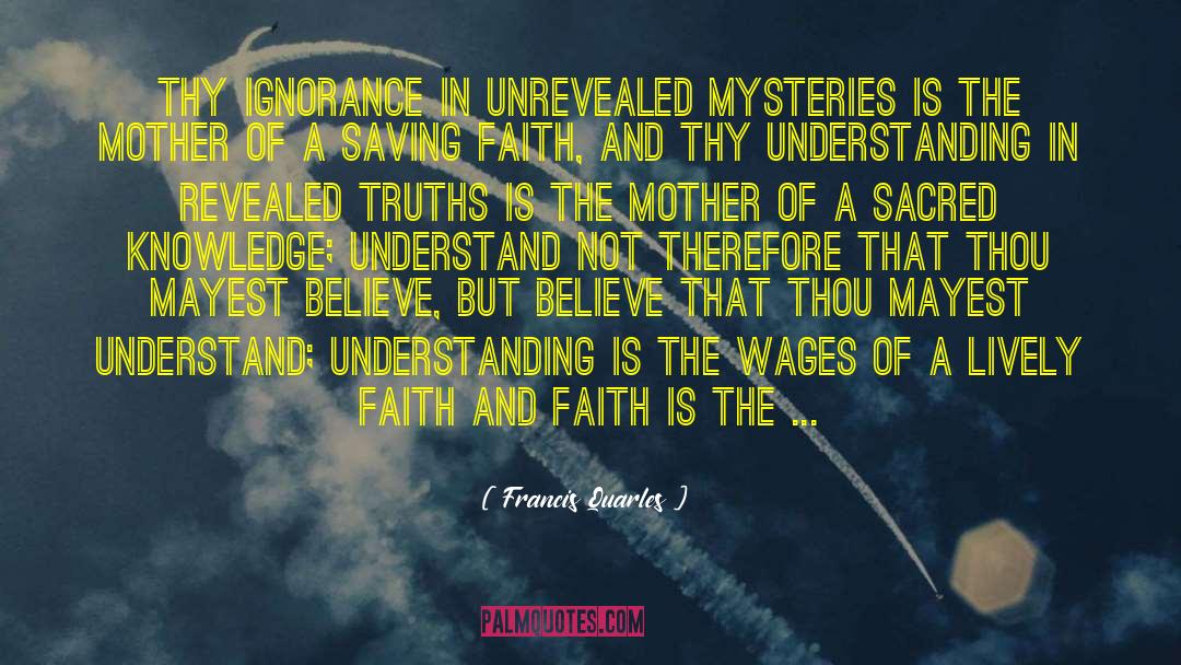 Saving Faith quotes by Francis Quarles