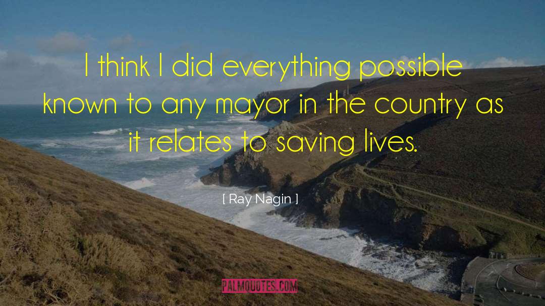 Saving Lives quotes by Ray Nagin