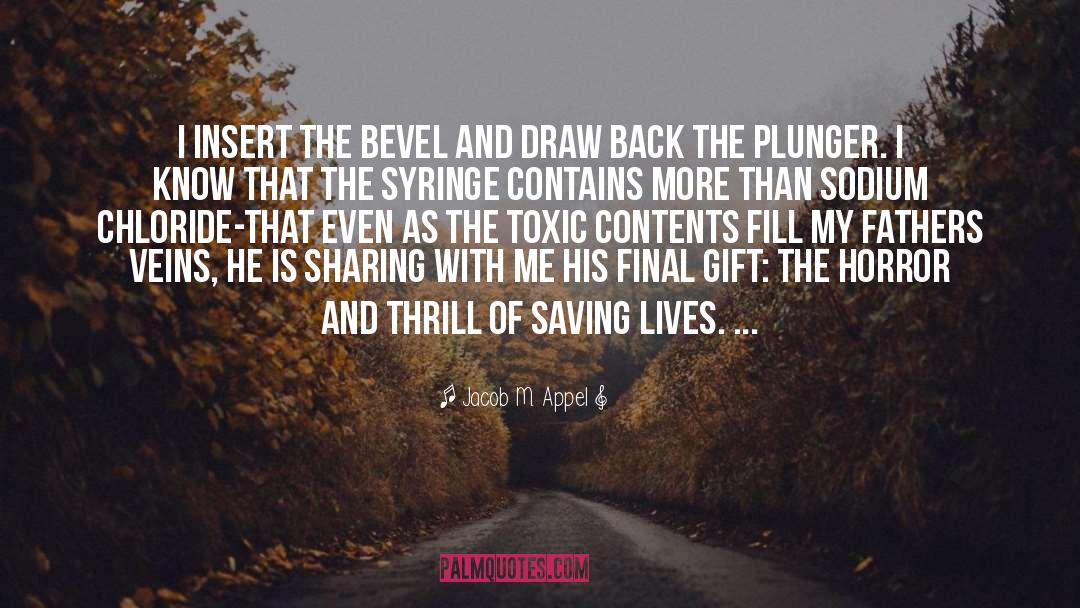 Saving Lives quotes by Jacob M. Appel