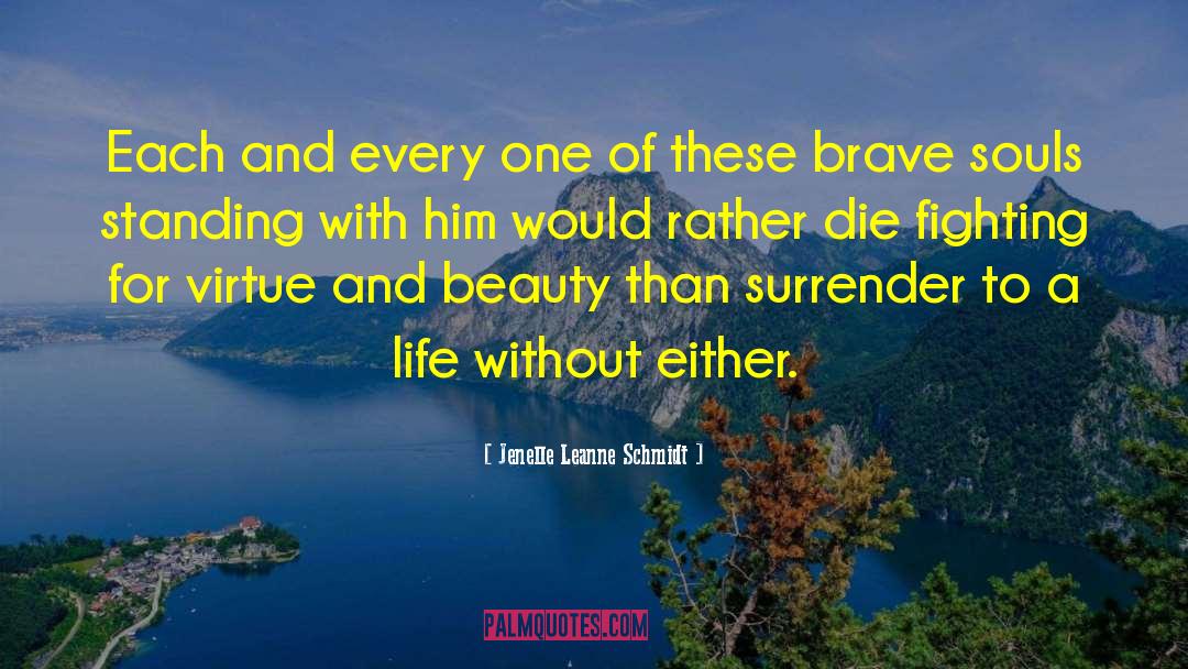 Saving One S Life quotes by Jenelle Leanne Schmidt