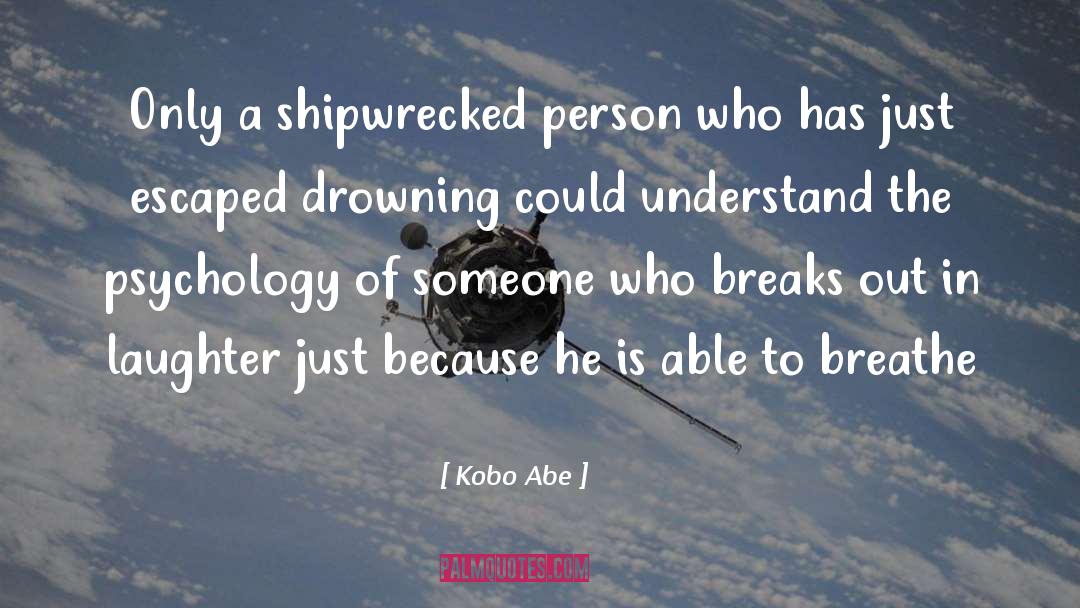 Saving Someone quotes by Kobo Abe
