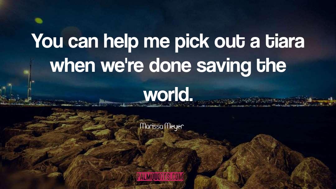 Saving The Earth quotes by Marissa Meyer