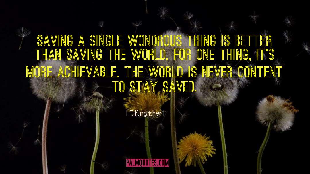 Saving The World quotes by T. Kingfisher