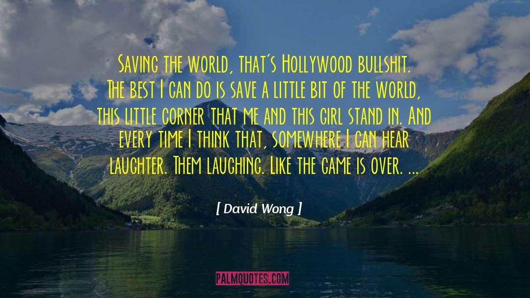 Saving The World quotes by David Wong