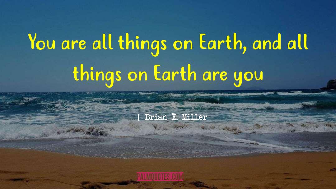 Saving Things quotes by Brian E. Miller