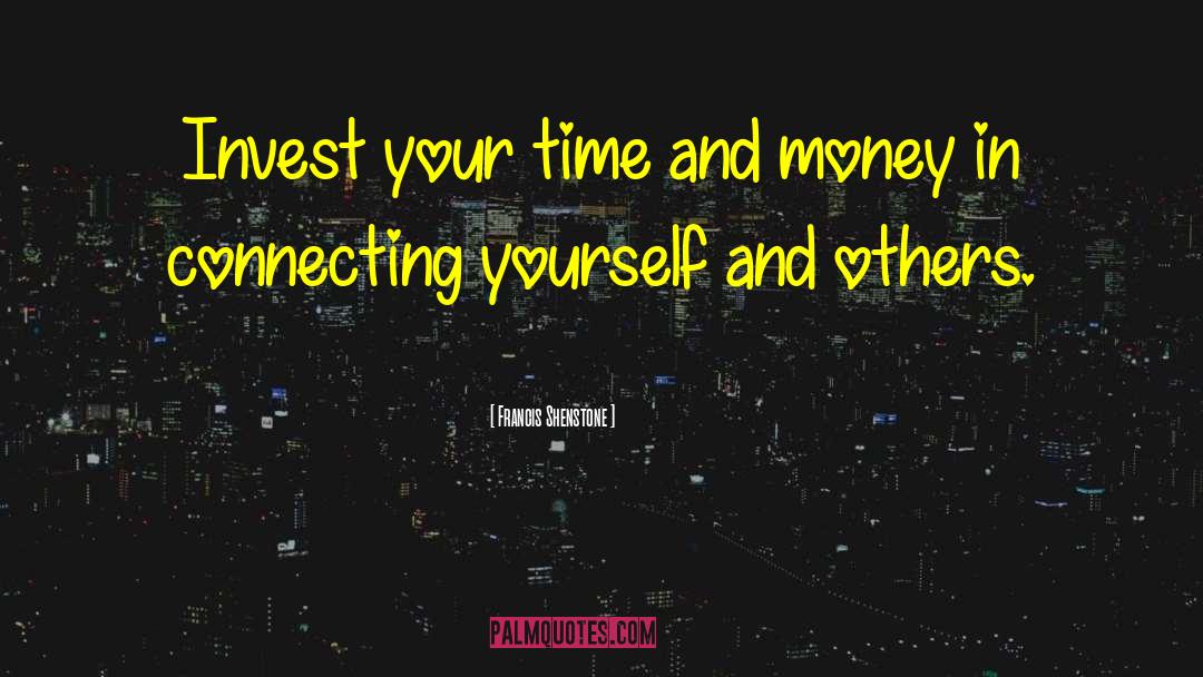 Saving Time And Money quotes by Francis Shenstone