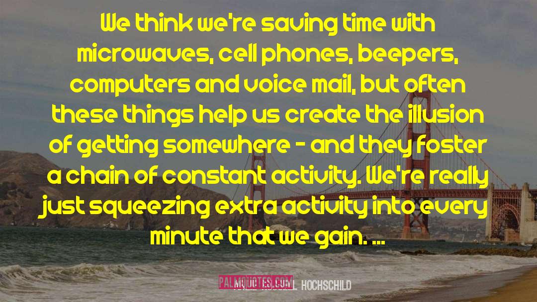 Saving Time quotes by Arlie Russell Hochschild