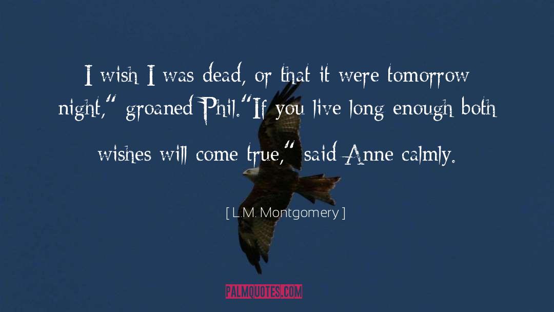 Saving Wishes quotes by L.M. Montgomery