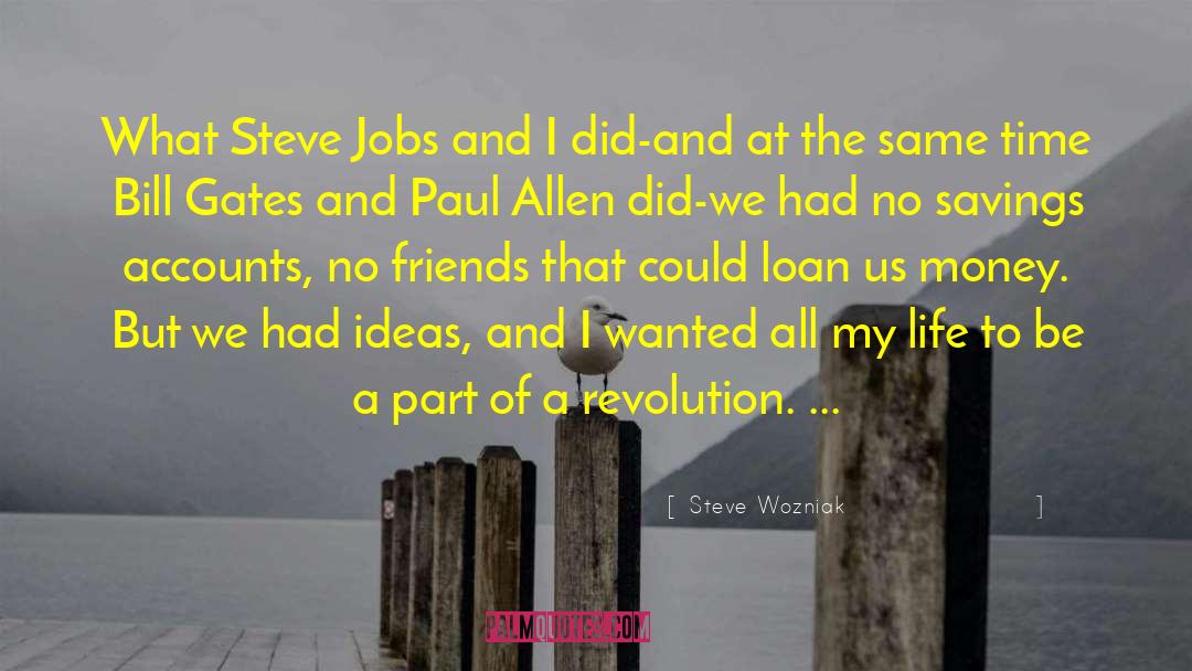 Savings Accounts quotes by Steve Wozniak