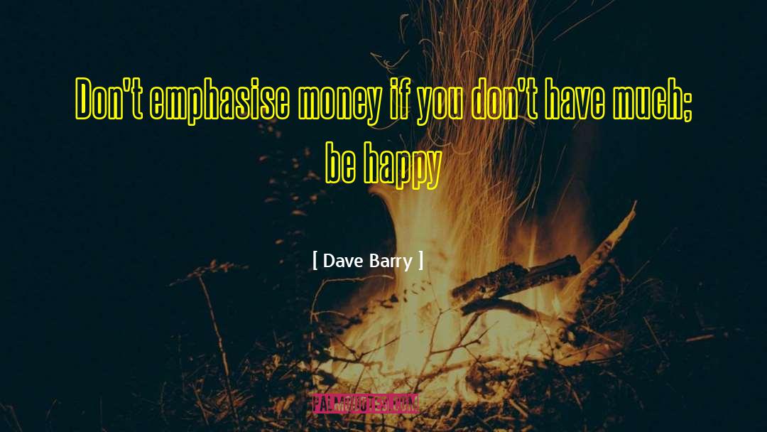 Savings quotes by Dave Barry