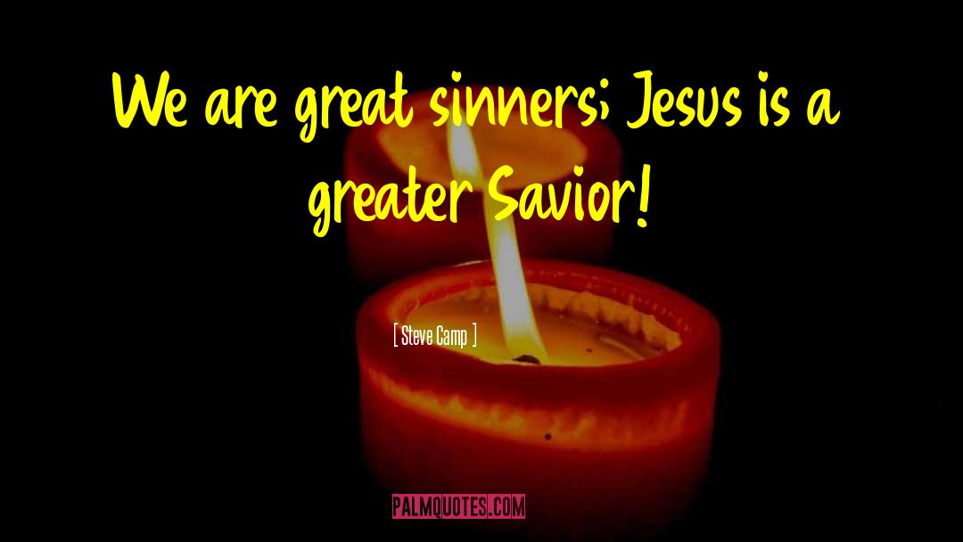 Savior Jesus quotes by Steve Camp