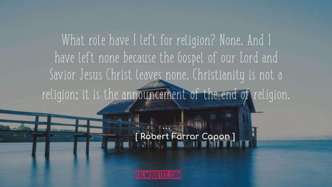 Savior Jesus quotes by Robert Farrar Capon