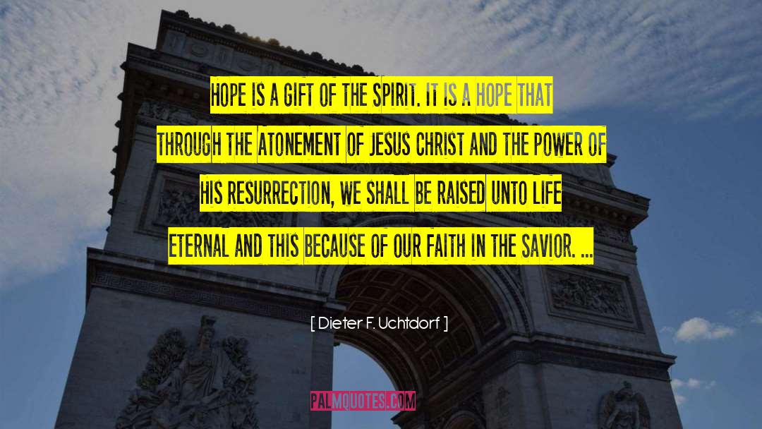 Savior Jesus quotes by Dieter F. Uchtdorf