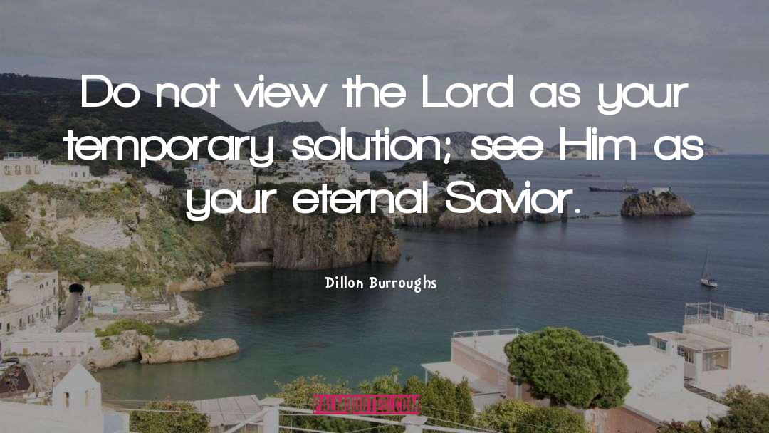Savior Jesus quotes by Dillon Burroughs