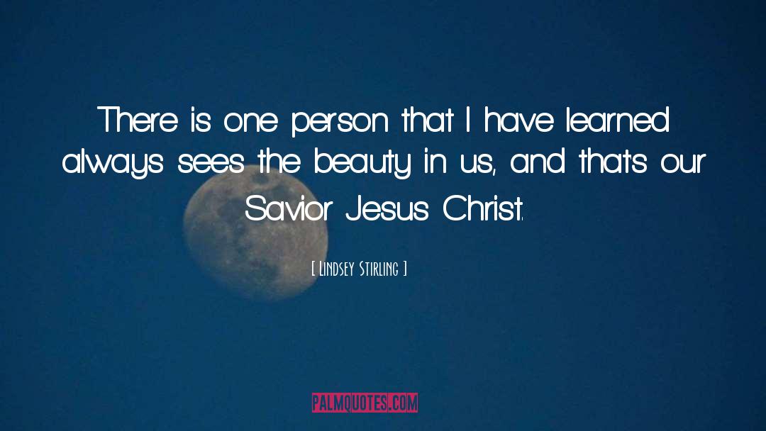 Savior Jesus quotes by Lindsey Stirling