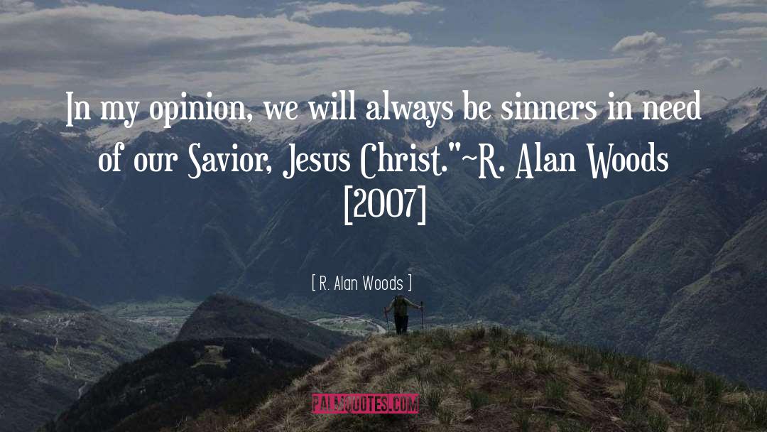 Savior Jesus quotes by R. Alan Woods