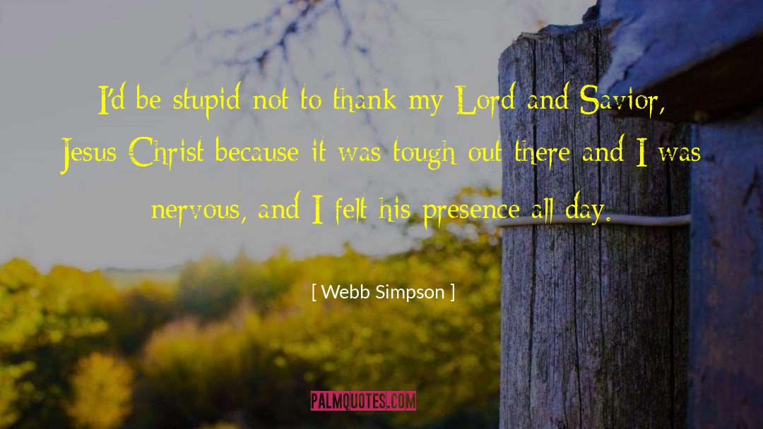 Savior Jesus quotes by Webb Simpson