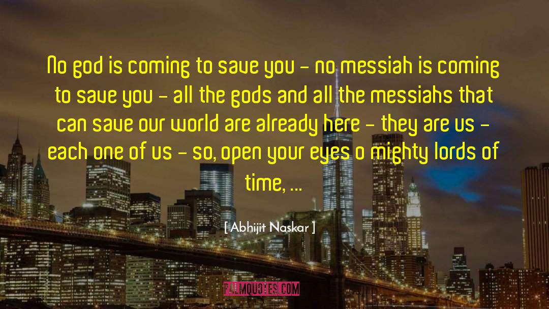 Savior Of The World quotes by Abhijit Naskar