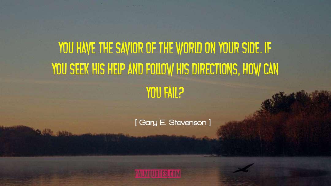 Savior Of The World quotes by Gary E. Stevenson