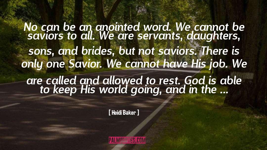 Saviors quotes by Heidi Baker