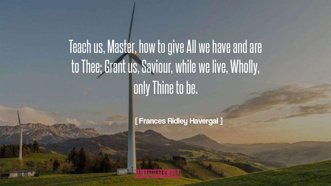 Saviour quotes by Frances Ridley Havergal