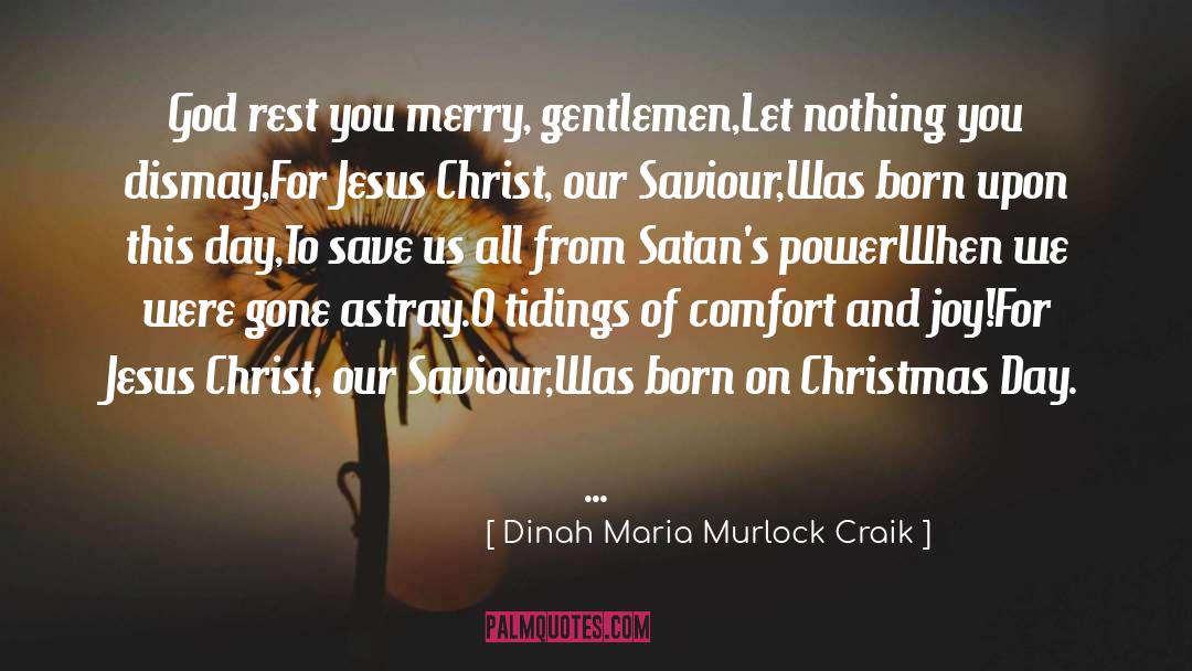 Saviour quotes by Dinah Maria Murlock Craik