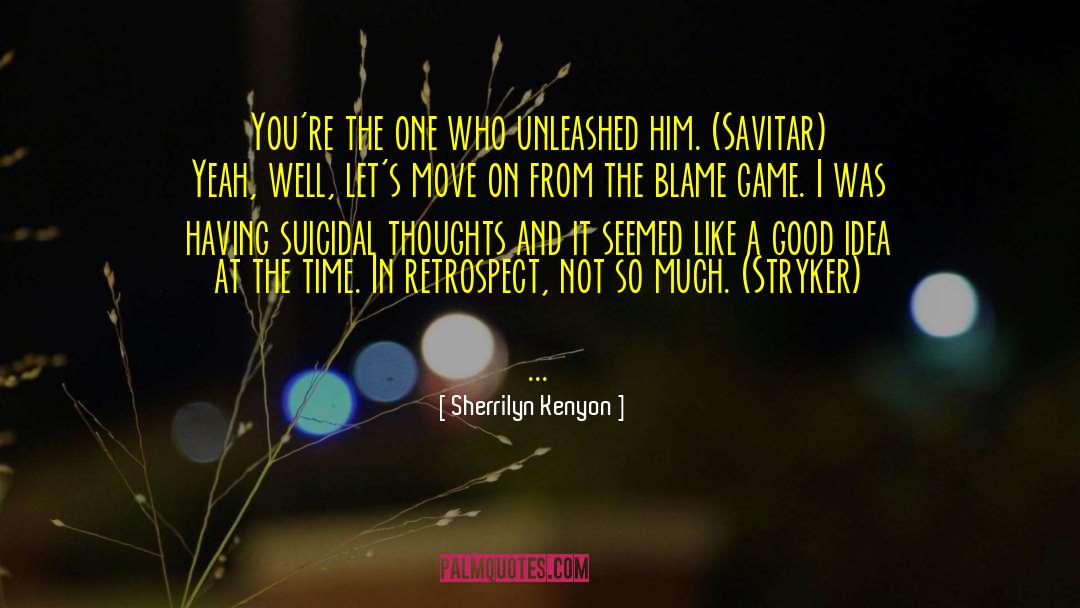 Savitar quotes by Sherrilyn Kenyon