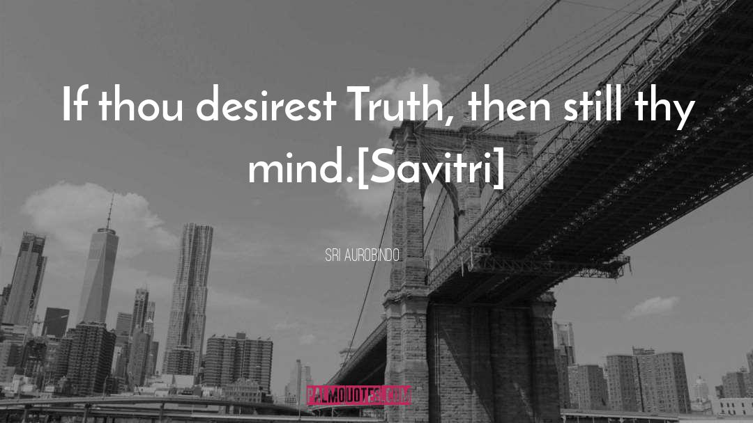 Savitri quotes by Sri Aurobindo