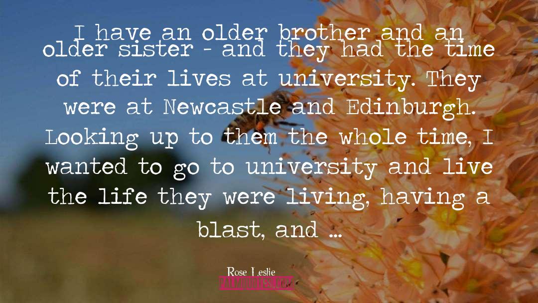 Savor Life quotes by Rose Leslie